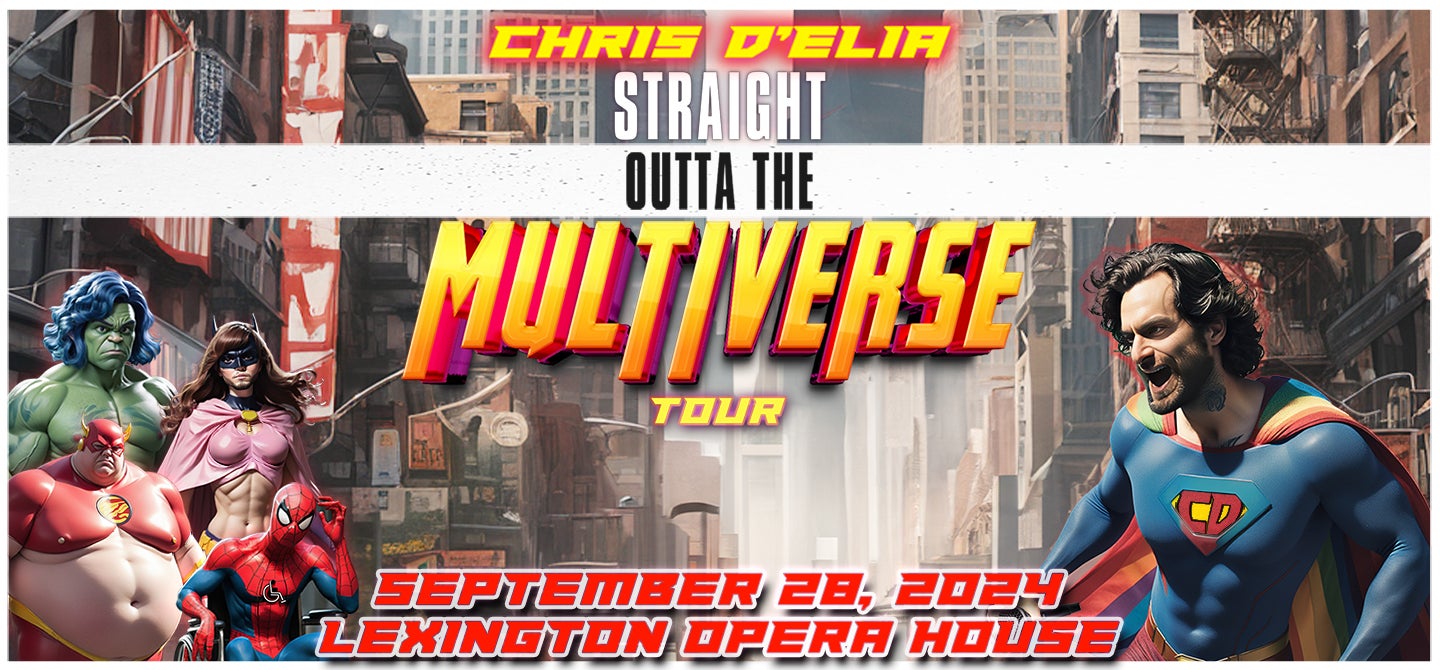 Chris D'Elia: Straight Outta The Multiverse Tour