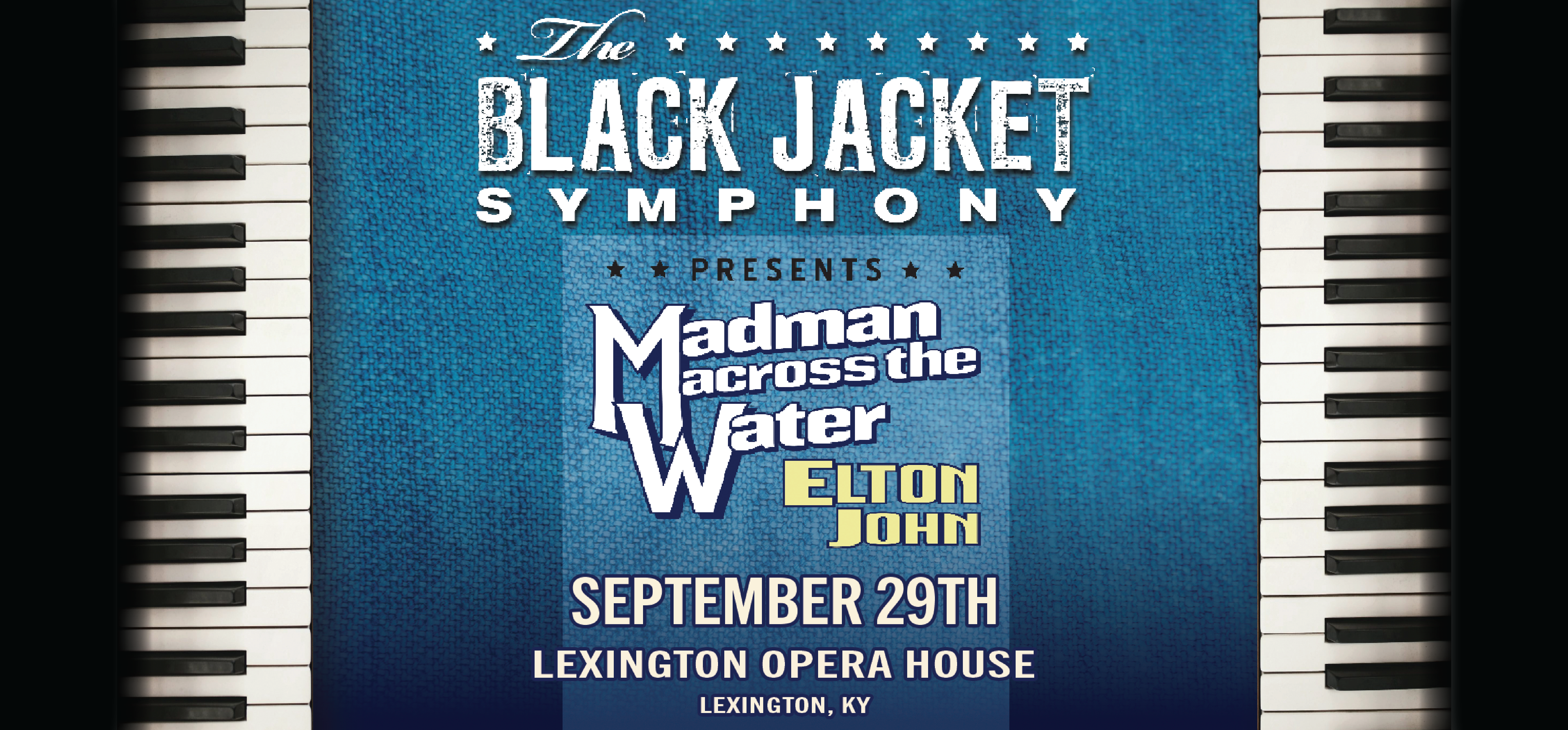 Black Jacket Symphony Presents Elton John's Madman Across The Water