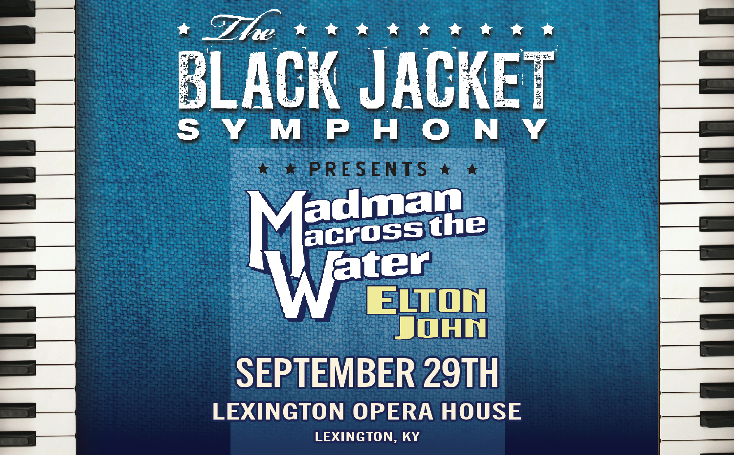 More Info for Black Jacket Symphony Presents Elton John's Madman Across The Water