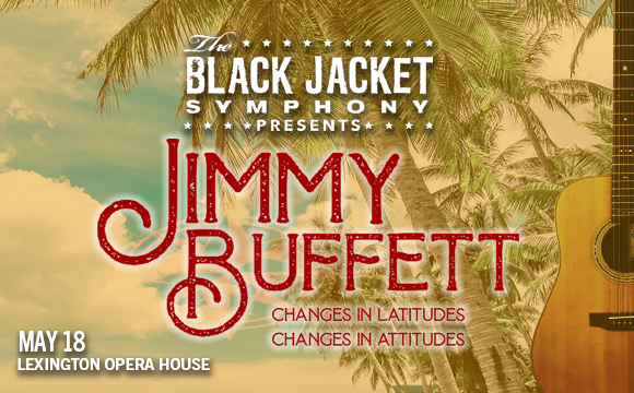 More Info for The Black Jacket Symphony Presents Jimmy Buffett